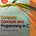 Computer Concepts And Pogramming In C by E Balagurusamy