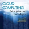 Cloud Computing: Principles and Paradigms by Rajkumar Buyya and James Broberg