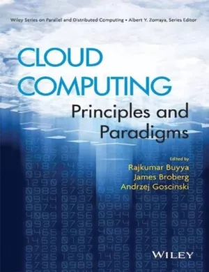 Cloud Computing: Principles and Paradigms by Rajkumar Buyya and James Broberg